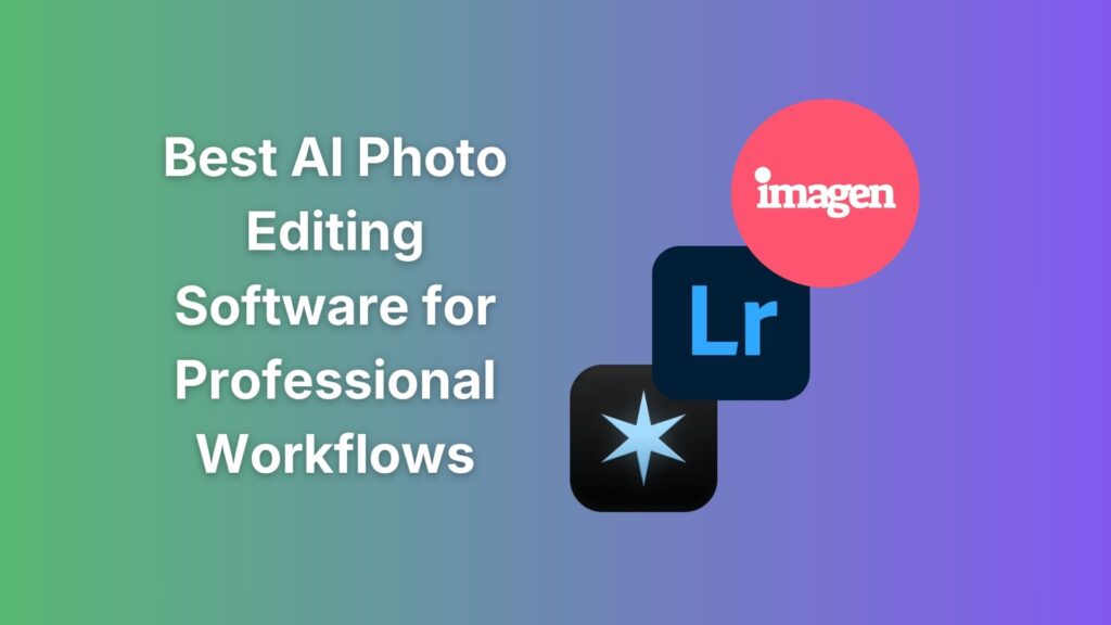 best ai photo editing software for proffesional workflows